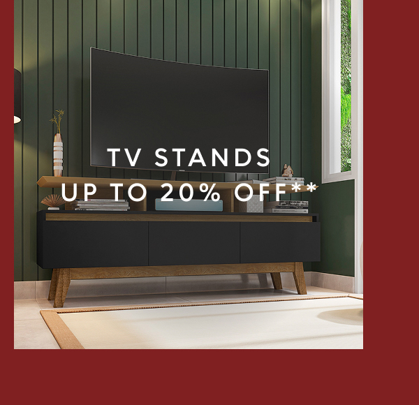 TV stands up to 20% off