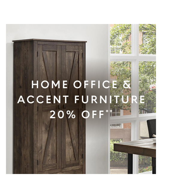 Home Office & Accent Furniture 20% off