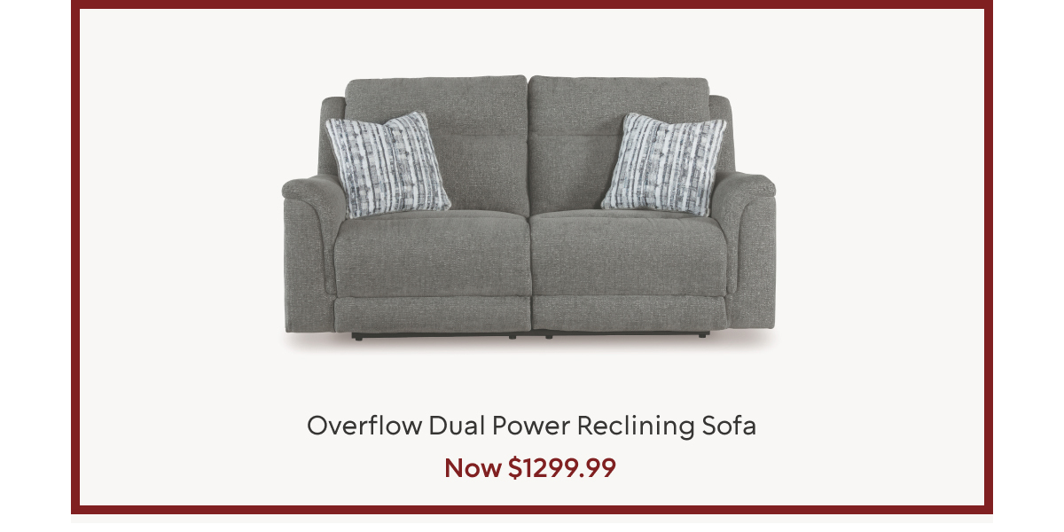 Overflow Dual Power Reclining Sofa