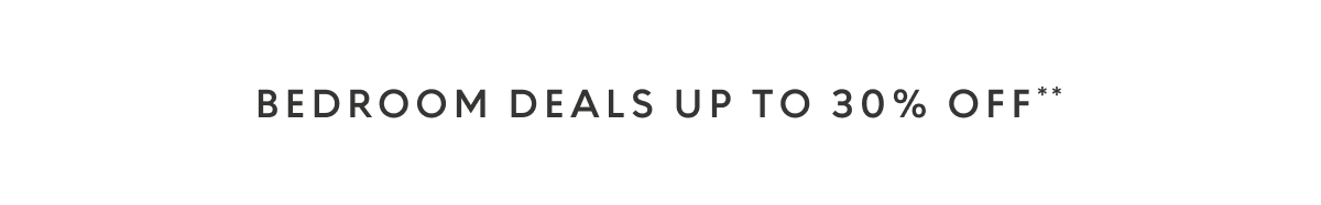 Bedroom deals up to 30% off