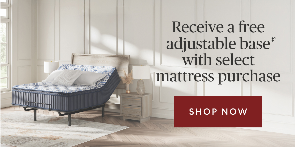 Receive a free adjustable base with select mattress purchase