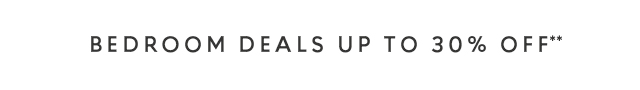 Bedroom deals up to 30% off