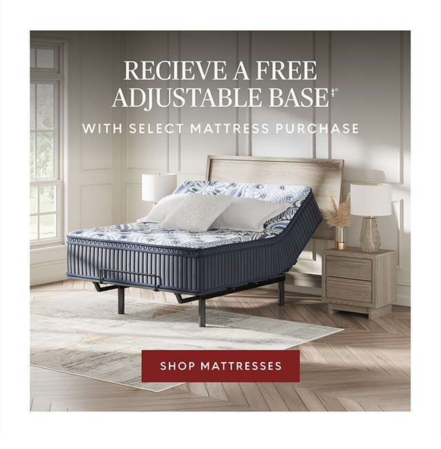 Recieve a free adjustable base with select mattress purchase