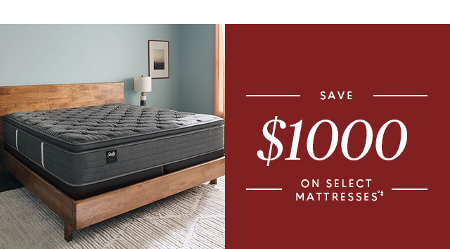 Save $1000 select mattresses