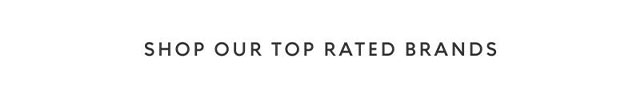 Shop our top rated brands