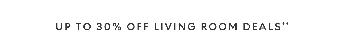 Up to 30% off living room deals