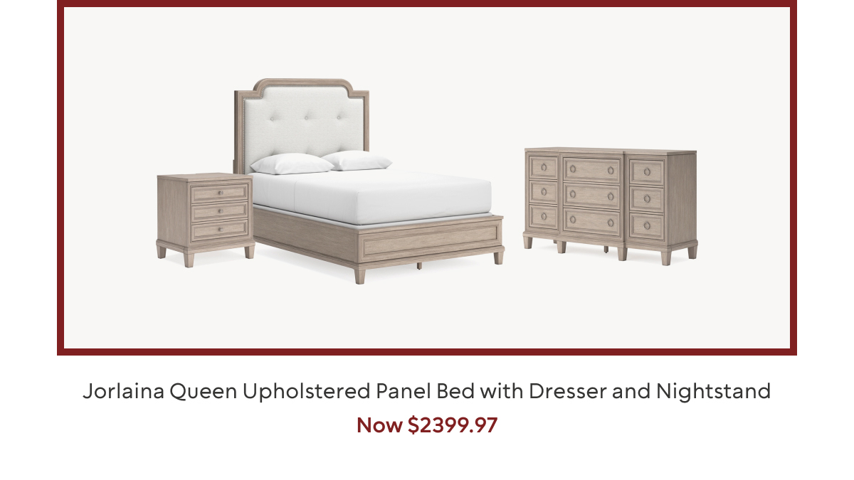 Jorlaina Queen Upholstered Panel Bed with Dresser and Nightstand