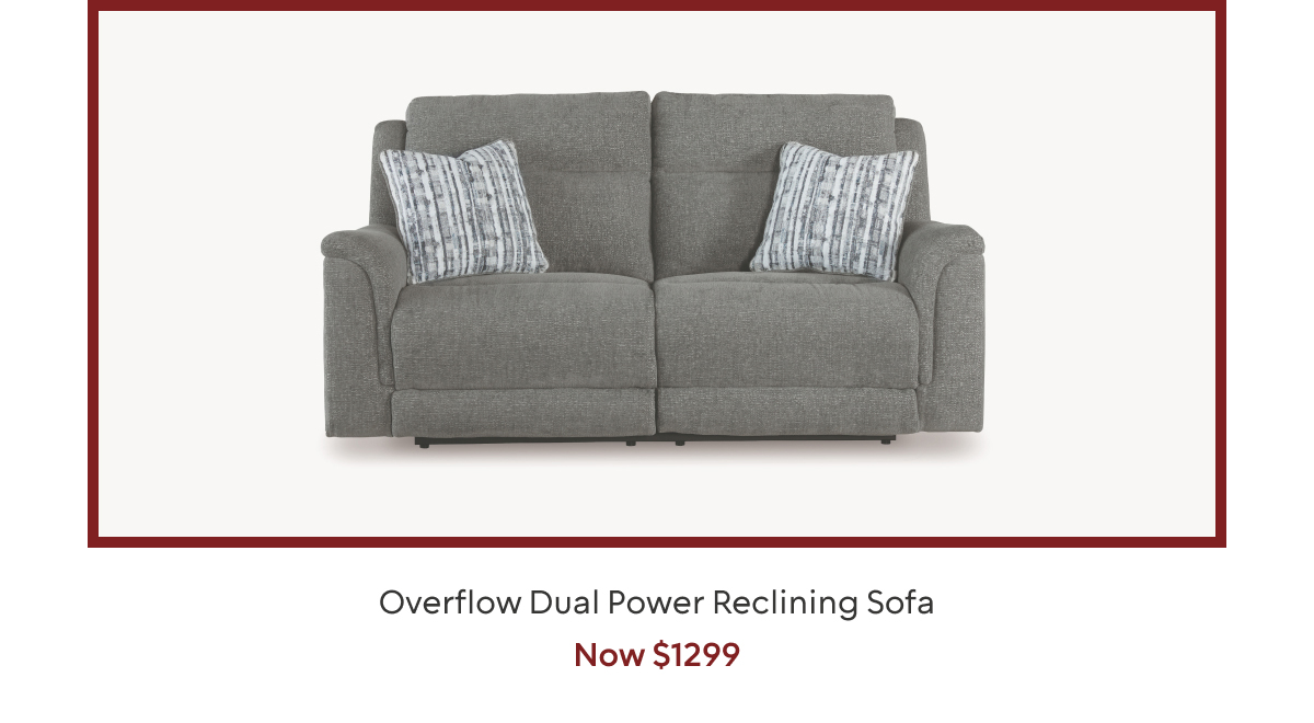 Overflow Dual Power Reclining Sofa