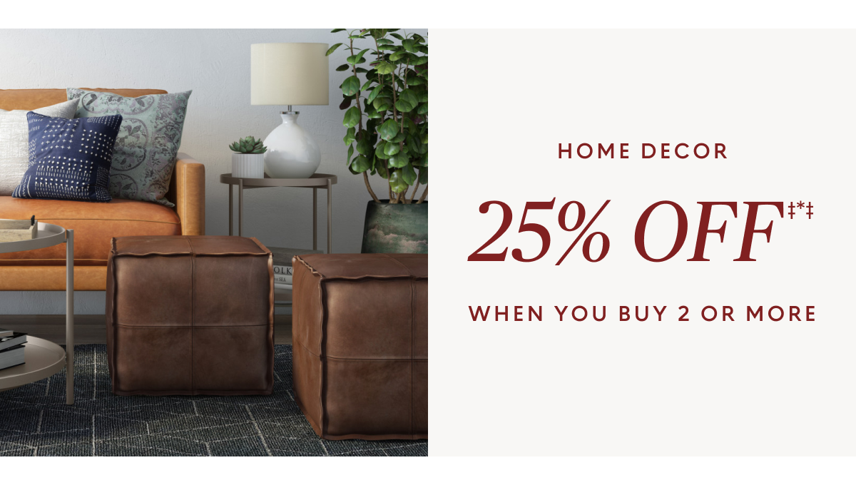 Home decor 25% off when you buy 2 or more
