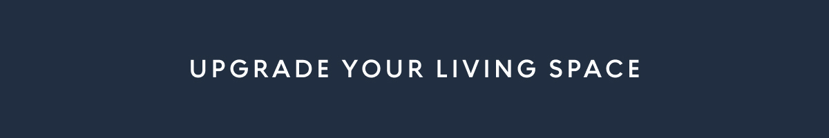 Upgrade your living space