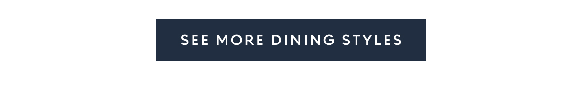See more dining styles