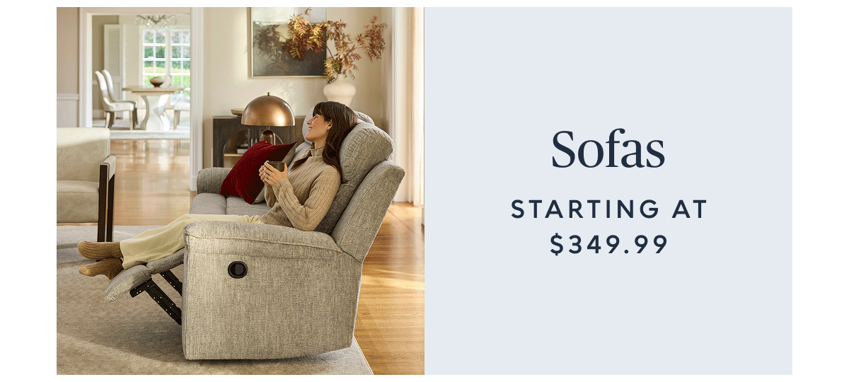 Sofas starting at $349.99