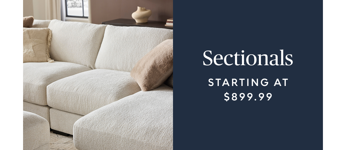 Sectionals starting at $899.99