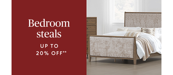 Bedroom steals up to 20% off