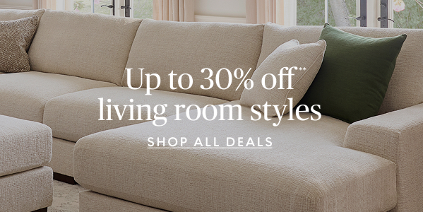 Up to 30% off living room styles