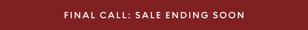 Final call: Sale ending soon
