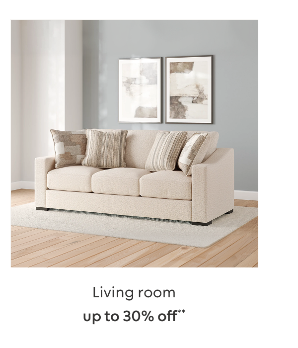 Living room deals up to 30% off**