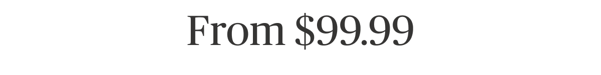 From $99.99