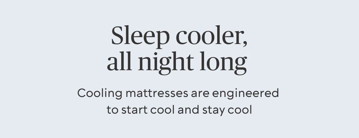 Sleep cooler, all night long