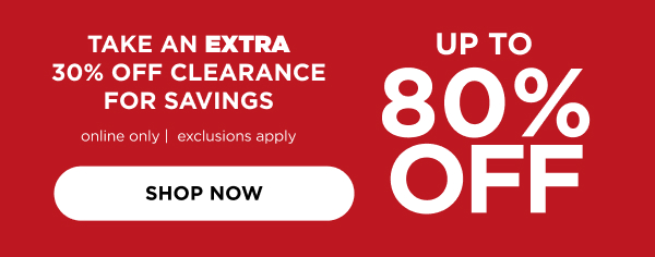 Online only. Extra 30% off clearance. Shop now