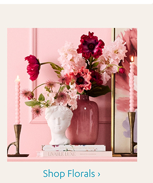 Shop Florals >