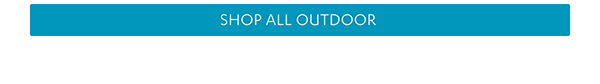 Shop All Outdoor >