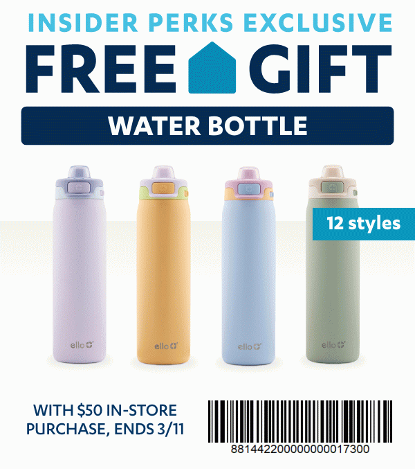 Insider Perks Exclusive - Free Water Bottle Offer valid 3/5 - 3/11 - With $50 In-store purchase