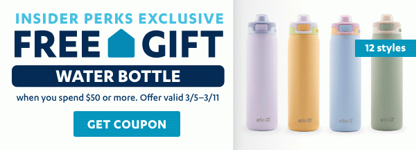 Insider Perks Exclusive: Free Water Bottle with $50 in-store purchase - 12 Styles to Choose From | Get Coupon >