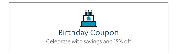 Birthday Coupon: Celebrate with savings & 15% Off.