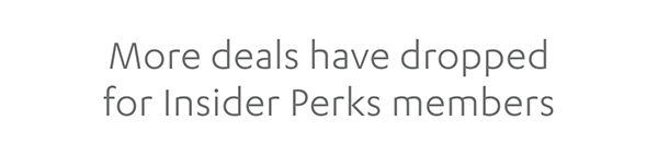 More deals have dropped for Inside Perks members