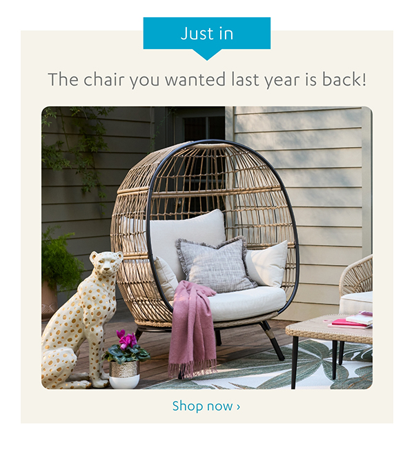 Just in: The chair you wanted last year is back! | Shop Now >