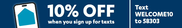 Text WELCOME10 to 58303 and get a 10% off coupon