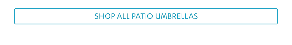 Shop All Patio Umbrellas >