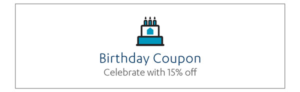 Birthday Coupon: Celebrate with savings & 15% Off.