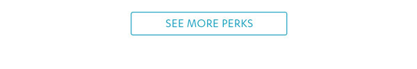 See More Perks >
