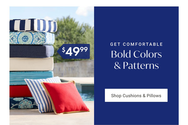 Get Comfortable Bold Colors & Patterns - Shop Cushions & Pillows