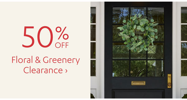 50% Off Floral & Greenery Clearance - Shop Now