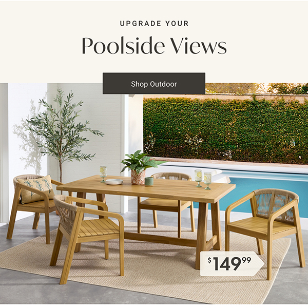 Poolside Views | Shop Outdoor >
