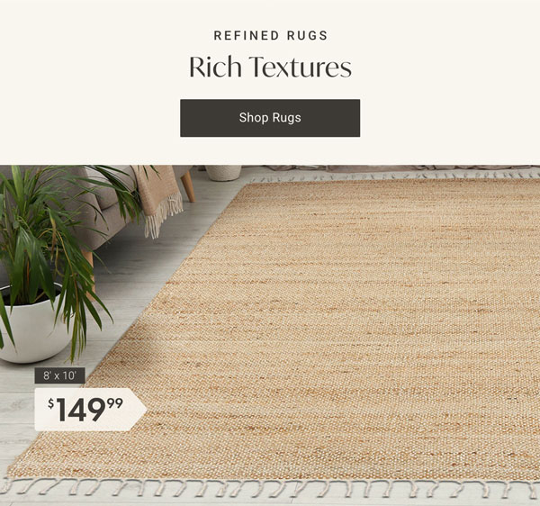 Refined Rugs - Rich Textures - Shop Rugs