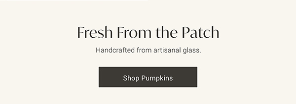 Fresh From the Patch | Shop Pumpkins >