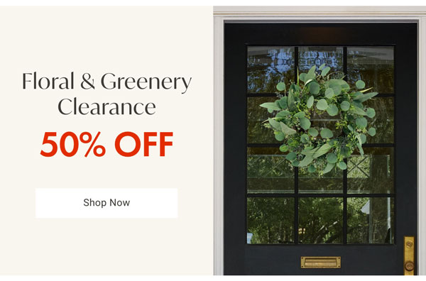 Floral & Greenery Clearance - Shop Now