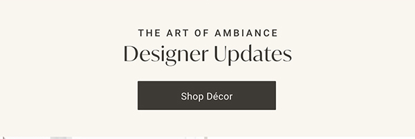 Designer Updates | Shop Décor >
