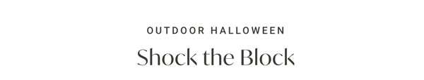 Outdoor Halloween - Shock the block