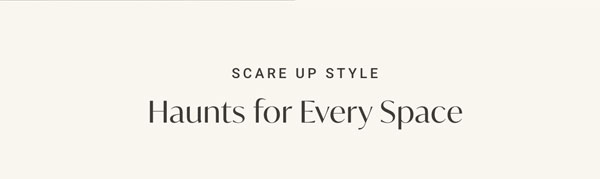Scare Up Style - Haunts for Every Space