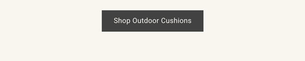 Shop Outdoor Cushions