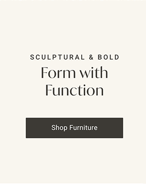 Form with Function | Shop Furniture >