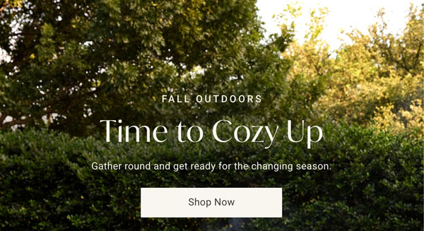 Fall Outdoors: Time to Cozy Up - Shop Now