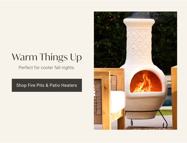 Shop Fire Pits & Patio Heaters - Warm Things Up 