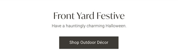 Front Yard Festive - Have a hauntingly charming Halloween: Shop Outdoor Decor