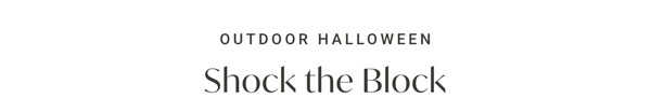 Outdoor Halloween - Shock the block